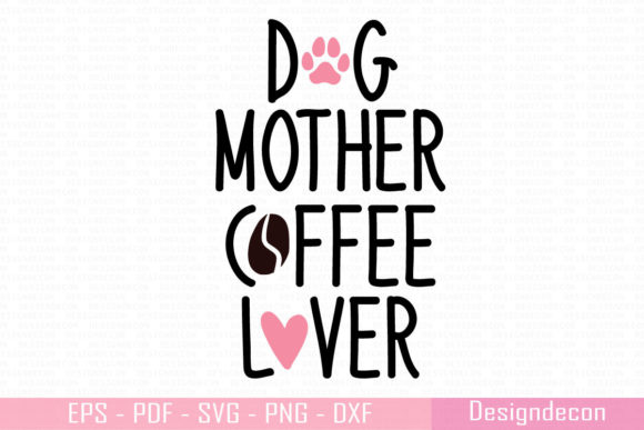 Dog Mother Coffee Love Cut File