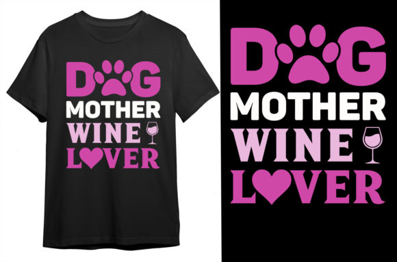 Dog Mother Wine Lover T-shirt