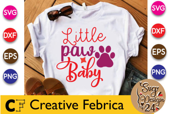 Little Paw Baby Dog Quotes Design Svg