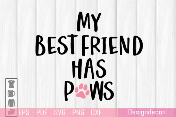 My Best Friend Has Paws SVG Cut File