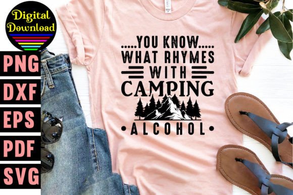 You Know What Rhymes with Camping Alcoho